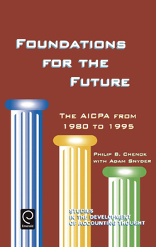 Hardcover Foundations for the Future: The AICPA from 1980-1995 Book