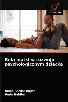 Paperback Rola matki w rozwoju psychologicznym dziecka [Polish] Book