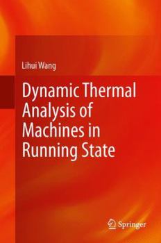 Hardcover Dynamic Thermal Analysis of Machines in Running State Book