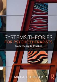 Paperback Systems Theories for Psychotherapists: From Theory to Practice Book