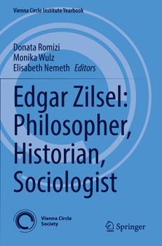 Paperback Edgar Zilsel: Philosopher, Historian, Sociologist Book