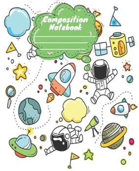 Composition Notebook: Space 2 Ruled Notebook Lined School Journal | 110 Pages | 7.5 x 9.25" | Children Kids Girls Teens Women | Subject ...Space (Wide Ruled School Composition Books)