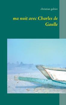 Paperback Ma nuit avec Charles de Gaulle [French] Book