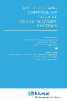 Hardcover Modeling and Control of Logical Discrete Event Systems Book