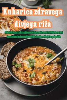Paperback Kuharica zdravega divjega riza [Slovenian] Book