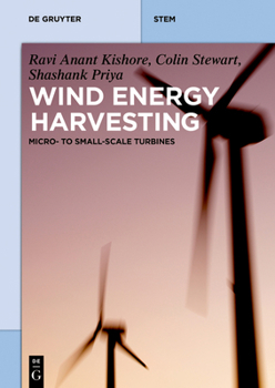 Paperback Wind Energy Harvesting: Micro-To-Small Scale Turbines Book