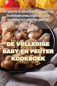 Paperback de Volledige Baby En Peuter Kookboek [Dutch] Book