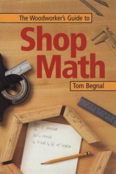 Paperback The Woodworker's Guide to Shop Math Book