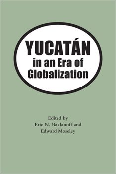 Paperback Yucatan in an Era of Globalization Book