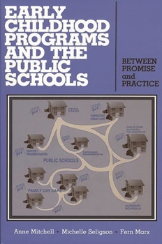 Hardcover Early Childhood Programs and the Public Schools: Between Promise and Practice Book