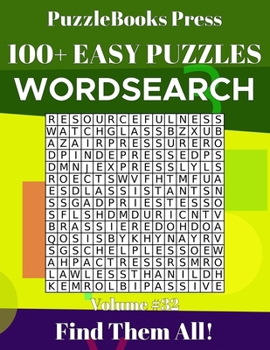 PuzzleBooks Press Wordsearch 100+ Easy Puzzles Volume 32: Find Them All!