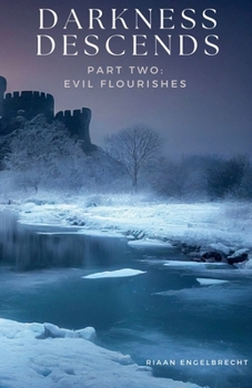 Darkness Descends Part Two: Evil Flourishes (Perilous Times)