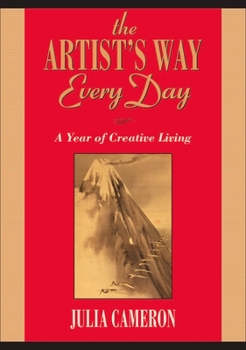 The Artist's Way Every Day: A Year of Creative Living - Book  of the Artist's Way