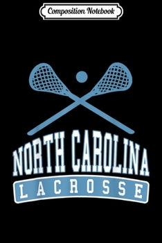 Paperback Composition Notebook: Vintage North Carolina Lacrosse Journal/Notebook Blank Lined Ruled 6x9 100 Pages Book