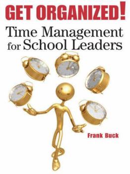 Paperback Get Organized!: Time Management for School Leaders Book