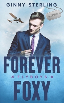 Forever Foxy: A Small Town Romance (Flyboys)