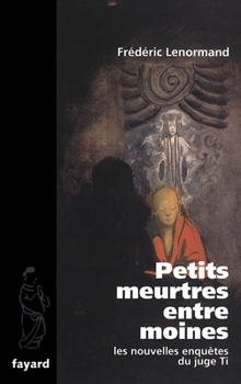 Petits meurtres entre moines (Une nouvelle enquête du juge Ti) - Book #4 of the Les Nouvelles Enquêtes du juge Ti