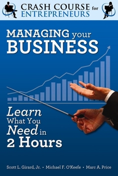 Paperback Managing Your Business: Learn What You Need in 2 Hours Book