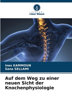 Paperback Auf dem Weg zu einer neuen Sicht der Knochenphysiologie [German] Book