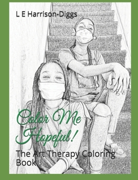 Paperback Color Me Hopeful!: The Art Therapy Coloring Book