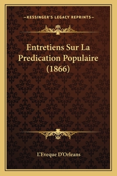 Paperback Entretiens Sur La Predication Populaire (1866) [French] Book