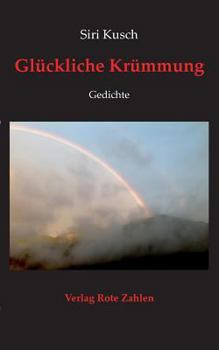 Paperback Glückliche Krümmung: Gedichte [German] Book