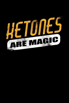 Ketones Are Magic: College Ruled Lined Writing Notebook Journal, 6x9, 120 Pages