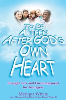 Paperback To Be a Teen After God's Own Heart: Straight Talk and Encouragement for Teenagers Book