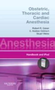 Hardcover Obstetric, Thoracic and Cardiac Anesthesia: Handbook and iPod (Anesthesia Pocket Consult) Book