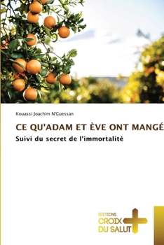 Paperback CE Qu'adam Et Ève Ont Mangé [French] Book
