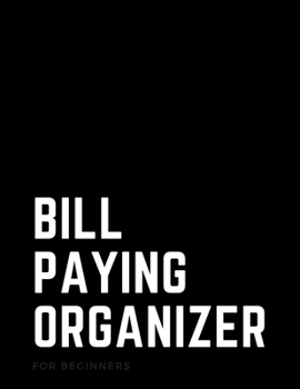 Paperback Bill Paying Organizer: Monthly and Weekly Budget Planner, Finance Tracker, Bill Organizer, Expenses and Income Planning, 12 Month Tracking Book