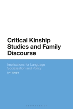 Hardcover Critical Perspectives on Language and Kinship in Multilingual Families Book