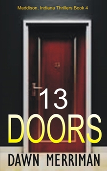 Thirteen Doors: A psychological kidnap thriller - Book #4 of the Maddison, Indiana Supernatural Thriller
