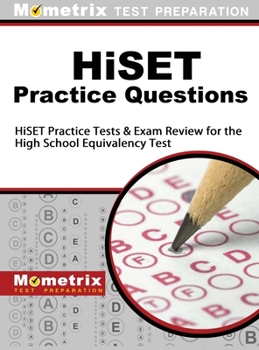 Hardcover Hiset Practice Questions: Hiset Practice Tests and Exam Review for the High School Equivalency Test Book