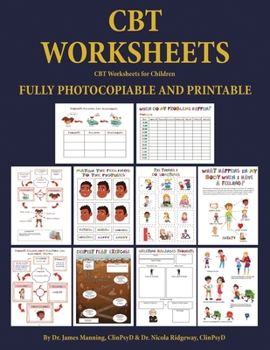 Paperback CBT Worksheets for Children (CBT Worksheets): CBT worksheets for child therapists in training: CBT child formulation worksheets, CBT thought records f Book