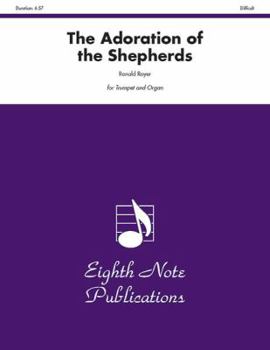 Paperback The Adoration of the Shepherds: Difficult: For Trumpet and Organ Book