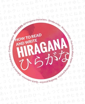 Paperback How to Read and Write Hiragana: A Complete Reference for Writing and Understanding Hiragana Book
