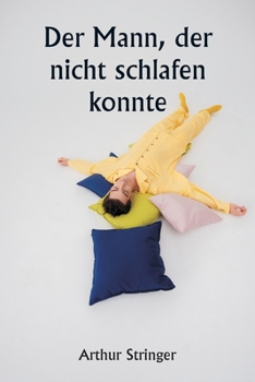 Der Mann, der nicht schlafen konnte (German Edition)