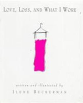 Hardcover Love, Loss, and What I Wore Book