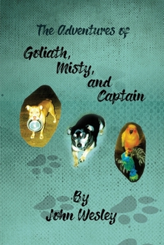 Paperback The Adventures of Goliath, Misty, and Captain Book