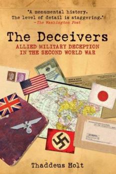 Paperback The Deceivers: Allied Military Deception in the Second World War Book