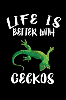 Paperback Life Is Better With Geckos: Animal Nature Collection Book
