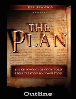 Paperback The Plan Outline: The Chronology of God's Word from Creation to Completion Book