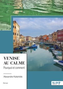 Paperback Venise au calme: Pourquoi et comment [French] Book