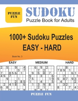 Paperback Sudoku Puzzle Book for Adults: 1,000+ Sudoku Puzzle Book - EASY to HARD- Book No.3 Book