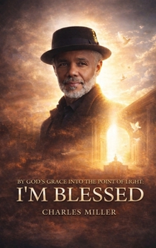 Hardcover I'm Blessed: By God's Grace Into the Point of Light Book