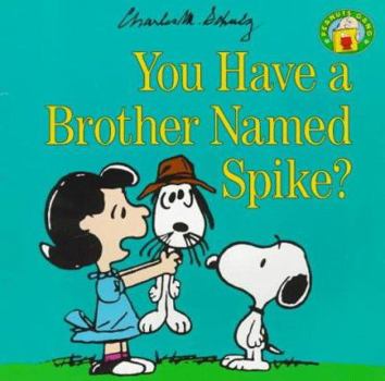 Paperback You Have a Brother Named Spike? Book