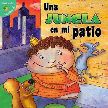 Library Binding Una Jungla En Mi Patio: Jungle in My Yard [Spanish] Book