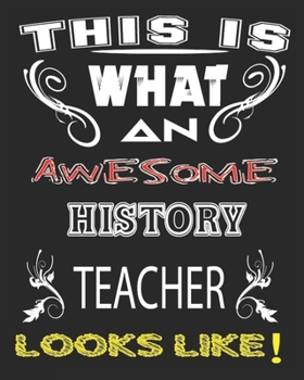 THIS IS  WHAT  AND   AWESOME HISTORY TEACHER LOOKS LIKE: Weekly and Monthly Teacher Planner | Academic Year Lesson Plan and Record Book  for Teachers)