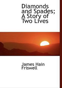 Diamonds and Spades; a Story of Two Lives